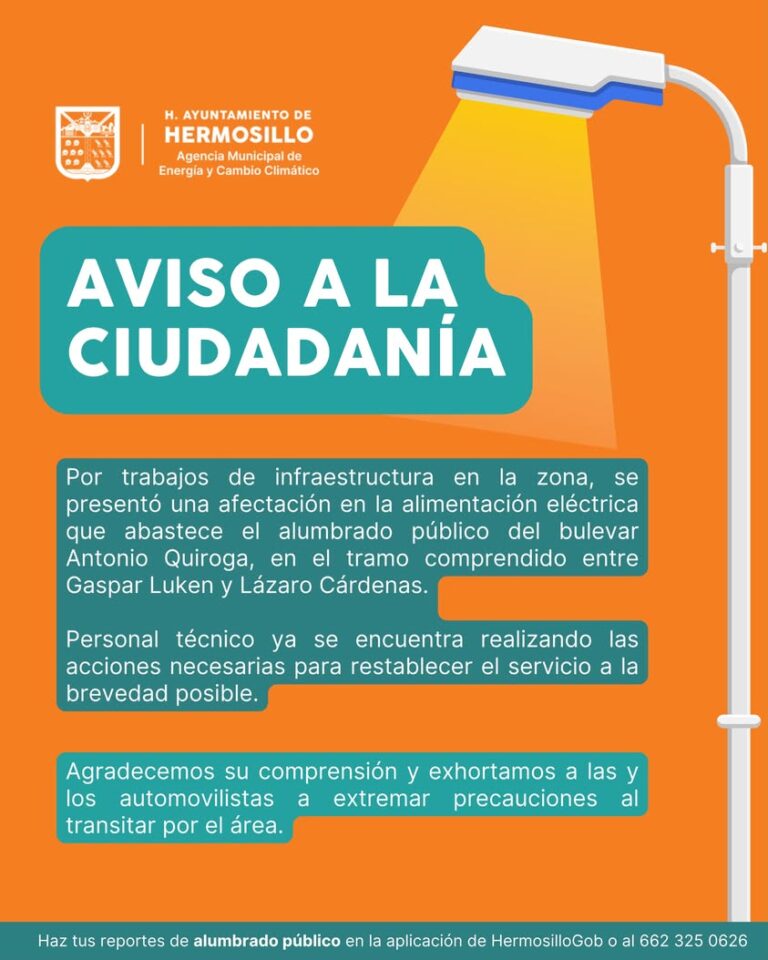 Interrupción temporal del alumbrado público en bulevar Antonio Quiroga en Hermosillo Interrupción temporal del alumbrado público en bulevar Antonio Quiroga en Hermosillo