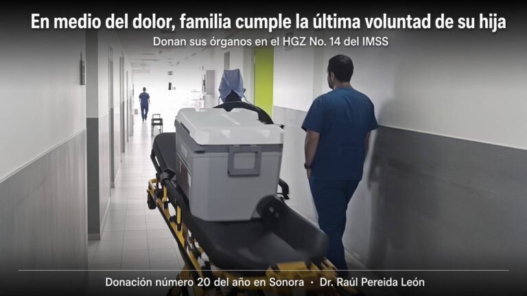 Familia en Sonora autoriza donación de órganos tras fallecimiento de su hija