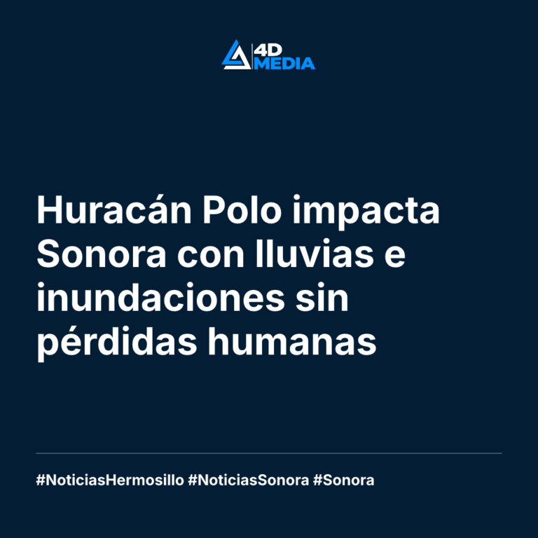 Huracán Polo impacta Sonora con lluvias e inundaciones sin pérdidas humanas